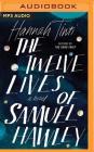 The Twelve Lives of Samuel Hawley By Hannah Tinti, Elizabeth Wiley (Read by) Cover Image