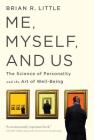 Me, Myself, and Us: The Science of Personality and the Art of Well-Being Cover Image