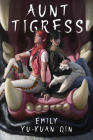 Aunt Tigress By Emily Yu-Xuan Qin Cover Image