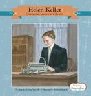 Helen Keller: Courageous Learner and Leader: Courageous Learner and Leader (Beginner Biographies) By Amanda Doering Tourville, Marty Martinez (Illustrator) Cover Image