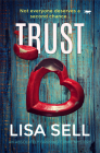 Trust: An Absolutely Gripping Crime Mystery By Lisa Sell Cover Image