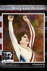 Mary Lou Retton: America's Sweetheart: GymnStars Volume 5 By Lyle Lopez (Illustrator), Christine Dzidrums Cover Image