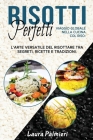 Risotti Perfetti: Viaggio Globale nella Cucina col Riso: L'Arte Versatile del Risottare tra Segreti, Ricette e Tradizioni. Cover Image