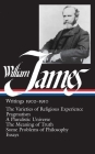 William James: Writings 1902-1910 (LOA #38): The Varieties of Religious Experience / Pragmatism / A Pluralistic Universe / The Meaning of Truth / Some Problems of Philosophy / Essays (Library of America William James Edition #2) By William James Cover Image