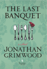 The Last Banquet By Jonathan Grimwood Cover Image