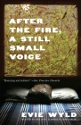 After the Fire, a Still Small Voice By Evie Wyld Cover Image