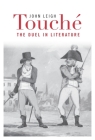 Touché: The Duel in Literature By John Leigh Cover Image