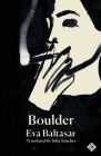 Boulder: Shortlisted for the 2023 International Booker Prize By Eva Baltasar, Julia Sanches (Translator) Cover Image