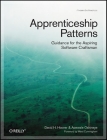 Apprenticeship Patterns: Guidance for the Aspiring Software Craftsman By Dave Hoover, Adewale Oshineye Cover Image