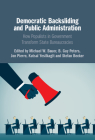 Democratic Backsliding and Public Administration By Michael W. Bauer (Editor), B. Guy Peters (Editor), Jon Pierre (Editor) Cover Image