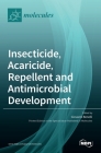 Insecticide, Acaricide, Repellent and Antimicrobial Development By Giovanni Benelli (Editor) Cover Image