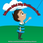 Where Did My Balloon Go? By Brittany Johnson Cover Image