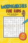 Wordsearches for Kids By Gareth Moore Cover Image