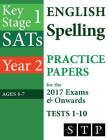 KS1 SATs English Spelling Practice Papers for the 2017 Exams & Onwards Tests 1-10 (Year 2: Ages 6-7) By Swot Tots Publishing Ltd Cover Image