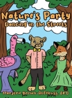 Nature's Party - Dancing in the Streets By Ed D. Marjorie Brown-Anfelouss Cover Image