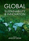 Global Sustainability and Innovation By Anoop Desai (Editor) Cover Image