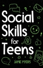 Social Skills for Teens By Jamie Myers Cover Image