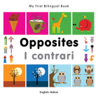 My First Bilingual Book–Opposites (English–Italian) By Milet Publishing Cover Image