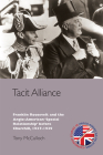 Tacit Alliance: Franklin Roosevelt and the Anglo-American 'Special Relationship' Before Churchill, 1937-1939 (Edinburgh Studies in Anglo-American Relations) Cover Image
