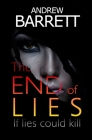 The End of Lies: If Lies Could Kill By Barrett Cover Image