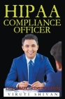 HIPAA Compliance Officer - The Comprehensive Guide Cover Image