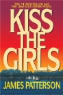Kiss the Girls (Alex Cross #2) By James Patterson Cover Image