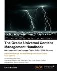 The Oracle Universal Content Management Handbook By Dmitri Khanine Cover Image