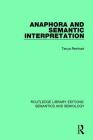 Anaphora and Semantic Interpretation (Routledge Library Editions: Semantics and Semiology) Cover Image