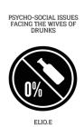 Psycho-Social Issues Facing The Wives Of Drunks Cover Image