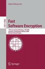 Fast Software Encryption: 15th International Workshop, Fse 2008, Lausanne, Switzerland, February 10-13, 2008, Revised Selected Papers By Kaisa Nyberg (Editor) Cover Image