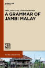 A Grammar of Jambi Malay (Pacific Linguistics [Pl] #665) By Yanti, Peter Cole, Gabriella Hermon Cover Image
