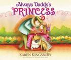 Always Daddy's Princess By Karen Kingsbury Cover Image