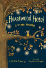 A True Home (Heartwood Hotel #1) By Kallie George, Stephanie Graegin (Illustrator), Stephanie Graegin (Cover design or artwork by) Cover Image