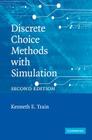 Discrete Choice Methods with Simulation By Kenneth E. Train Cover Image