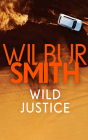 Wild Justice By Wilbur Smith, Joe Jameson (Read by) Cover Image