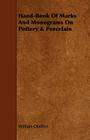 Hand-Book of Marks and Monograms on Pottery & Porcelain By William Chaffers Cover Image
