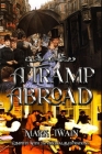 A Tramp Abroad: Complete With 330 Original Illustrations By Mark Twain Cover Image