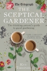 The Sceptical Gardener: The Thinking Person’s Guide to Good Gardening By Ken Thompson Cover Image