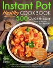 Instant Pot Cookbook: Healthy 500 Quick & Easy Days of Instant Pot Recipes: Instant Pot Cookbook for Two: Instant Pot Cookbook for Beginners By Katie Banks Cover Image