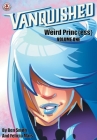 Vanquished: Weird Princ{ess} - Volume 1 By Ben Smith, Felicia Mars Cover Image