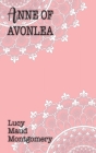 Anne of Avonlea By Lucy Maud Montgomery Cover Image