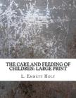 The Care and Feeding of Children: Large Print Cover Image
