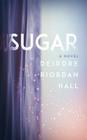 Sugar By Deirdre Riordan Hall Cover Image