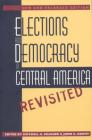 Elections and Democracy in Central America, Revisited (Studies in Legal History) Cover Image