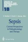 Sepsis: Current Perspectives in Pathophysiology and Therapy (Update in Intensive Care and Emergency Medicine #18) Cover Image