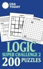 USA TODAY Logic Super Challenge 2: 200 Puzzles (USA Today Puzzles) Cover Image