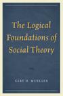 The Logical Foundations of Social Theory Cover Image