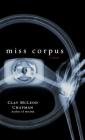 Miss Corpus: A Novel By Clay McLeod Chapman Cover Image