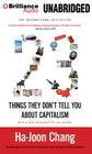 23 Things They Don't Tell You about Capitalism By Ha-Joon Chang, Joe Barrett (Read by) Cover Image