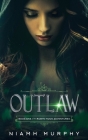 Outlaw: A Lesbian Retelling of Robyn Hood By Niamh Murphy Cover Image